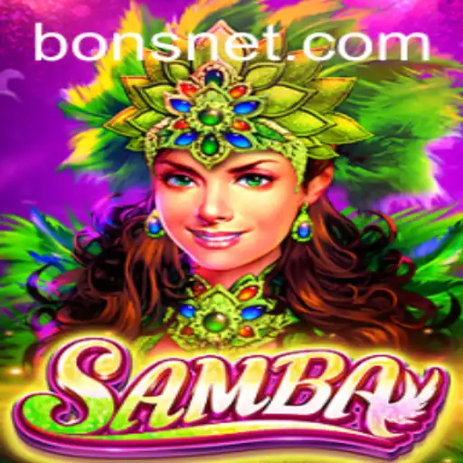 Exploring the Exciting World of 'Samba' with BONS